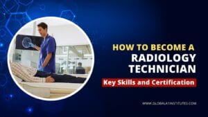 How to Become a Radiology Technician Key Skills and Certification