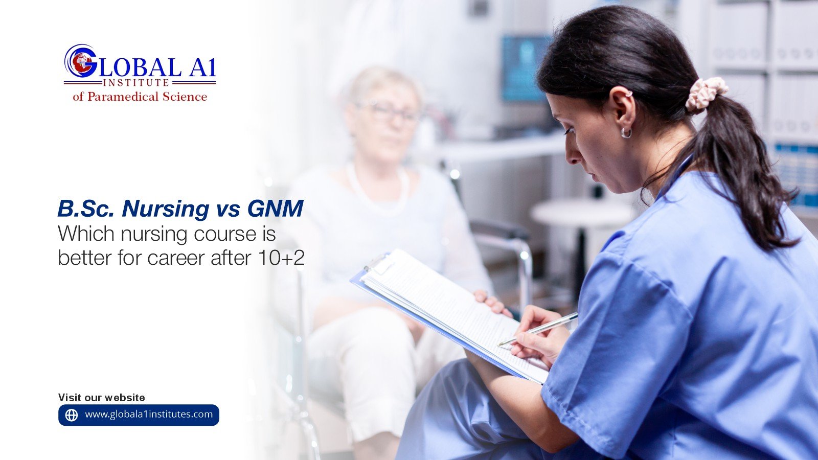 B.Sc. Nursing Vs. GNM: Which Nursing Course is Better for a Career After 10+2