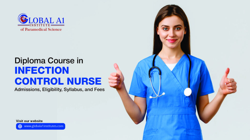 Diploma Course in Infection Control Nurse: Admissions, Eligibility, Syllabus, Fees, and Career