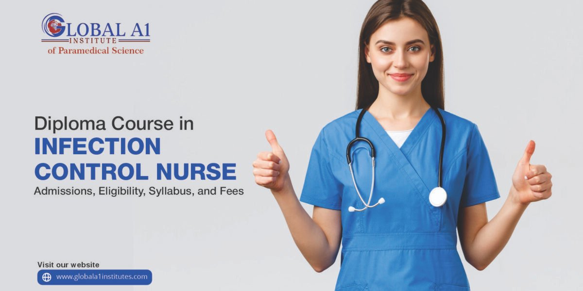 Diploma Course in Infection Control Nurse: Admissions, Eligibility, Syllabus, Fees, and Career